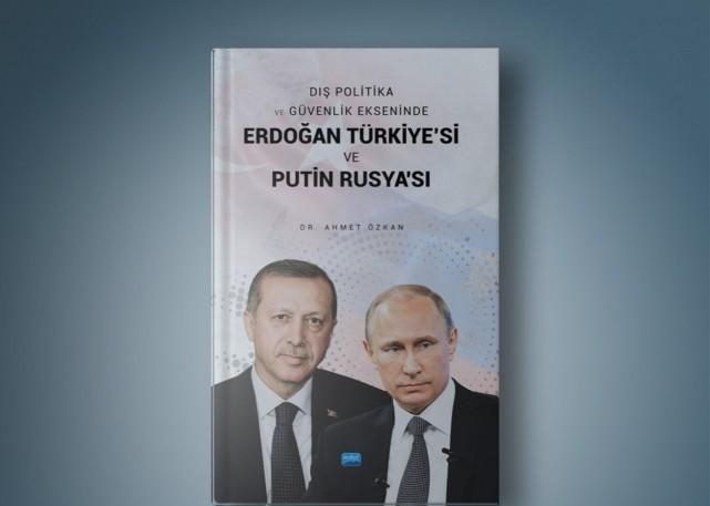 Erdoğan Türkiye’si ve Putin Rusya’sı